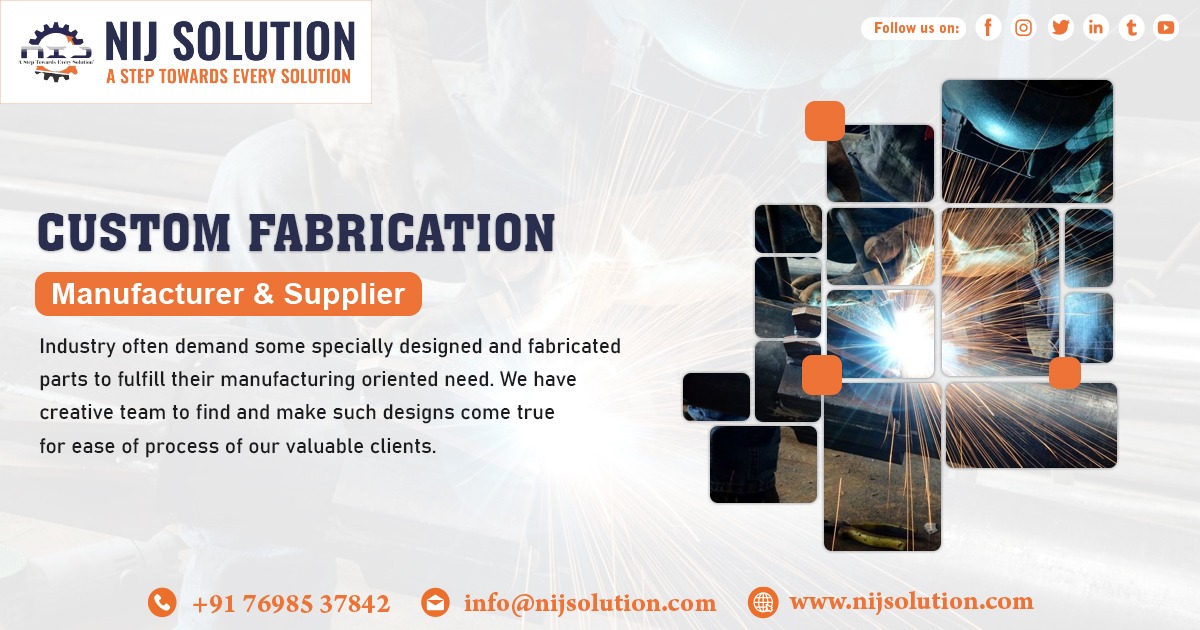 Supplier of Custom Fabrication in Gujarat