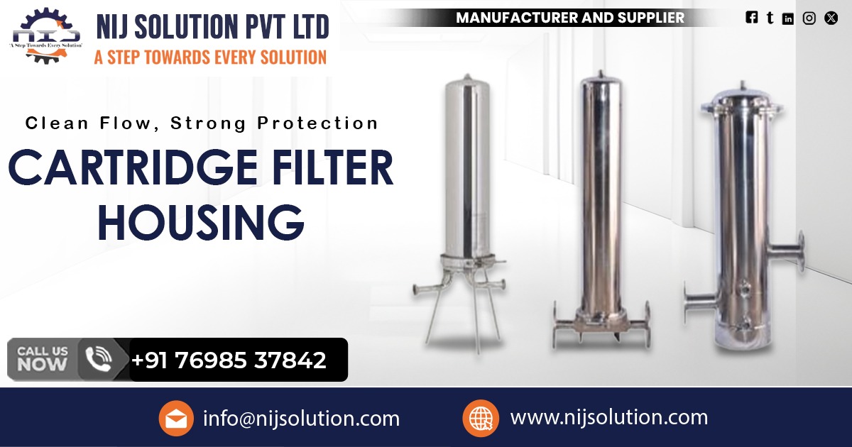 Supplier of Cartridge Filter Housing in Delhi by NIJ Solution Pvt. Ltd.